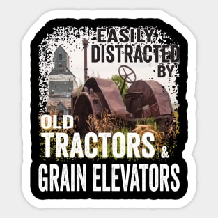 Vintage Rustic: Easily Distracted by Old Tractors & Grain Elevators Sticker